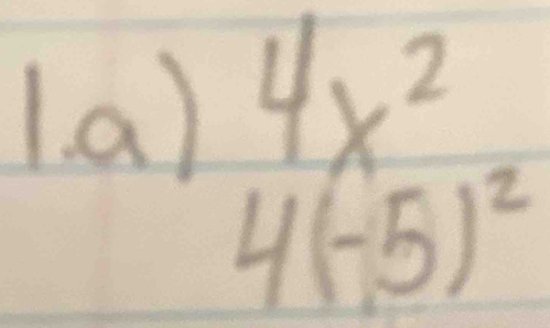 ( a) 4x^2
4(-5)^2