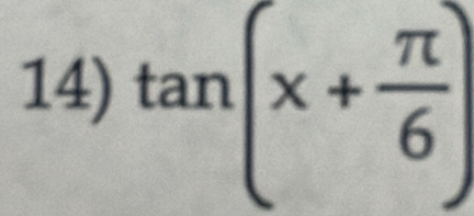 tan (x+ π /6 )