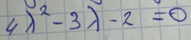 4lambda^2-3lambda -2=0