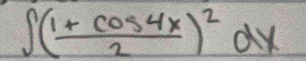 ∈t ( (1+cos 4x)/2 )^2dx