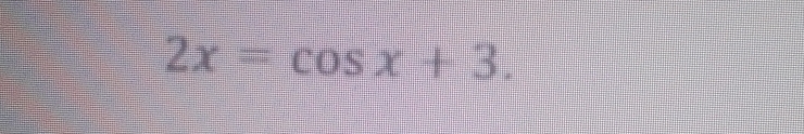 2x=cos x+3.