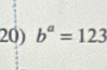 b^a=123