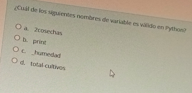 Resuelto:¿Cuál de los siguientes nombres de variable es válido en ...