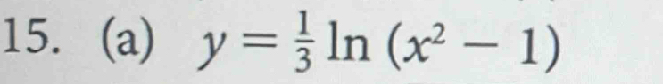 y= 1/3 ln (x^2-1)