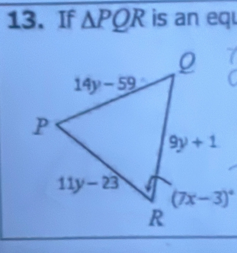 If △ PQR is an eq.