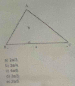 a) 2a/3.
b) 3a/4
c) 4a/5
d) 3a/5
e) 2a/5