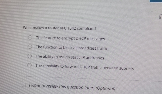 Solved: What makes a router RFC 1542 compliant? The feature to encrypt ...