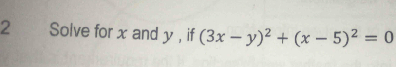 Solve for x and y , if (3x-y)^2+(x-5)^2=0