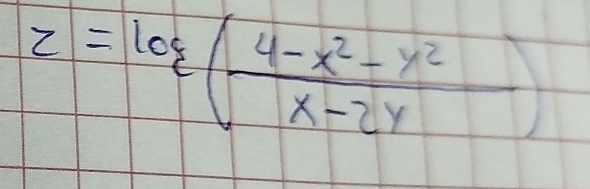 z=log ( (4-x^2-y^2)/x-2y )