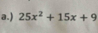 ) 25x^2+15x+9