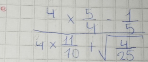 frac 4*  5/4 - 1/5 4*  11/10 +sqrt(frac 4)25