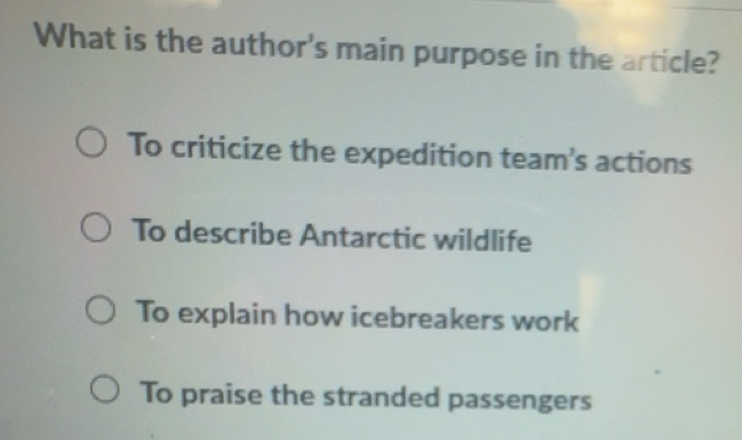 Solved: What is the author's main purpose in the article? To criticize ...
