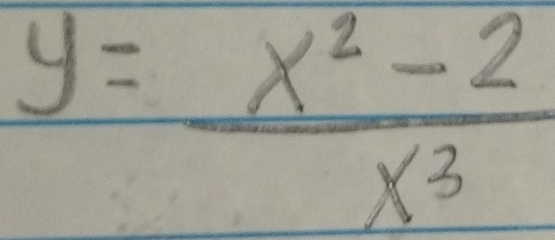 y= (x^2-2)/x^3 