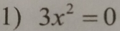 3x^2=0