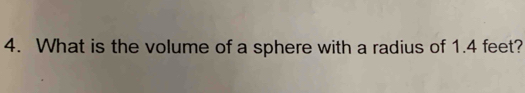 What is the volume of a sphere with a radius of 1.4 feet?