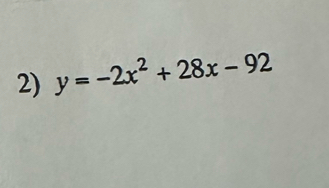 y=-2x^2+28x-92