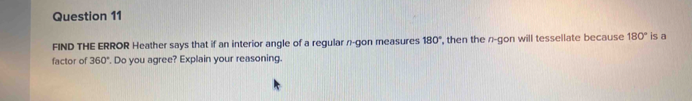 FIND THE ERROR Heather says that if an interior angle of a regular n ...