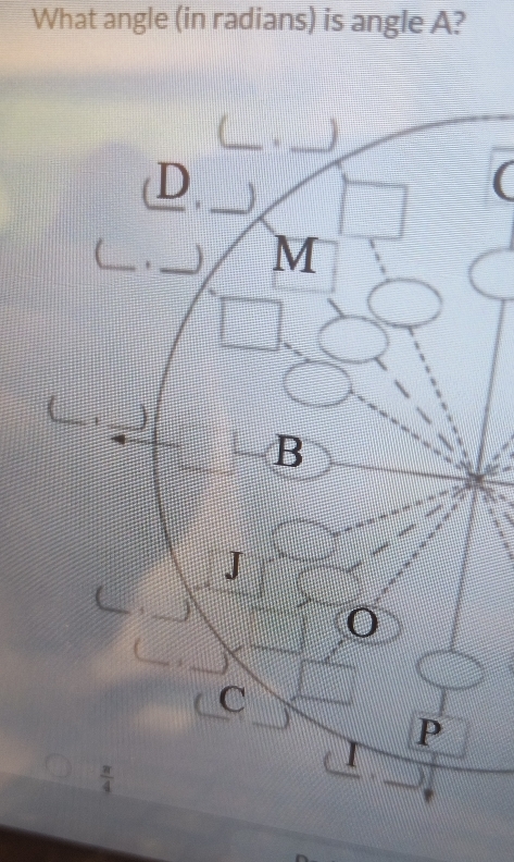 What angle (in radians) is angle A?