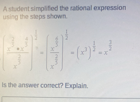 Solved: A student simplified the rational expression using the steps ...