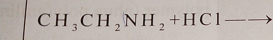 CH_3CH_2NH_2+HCl