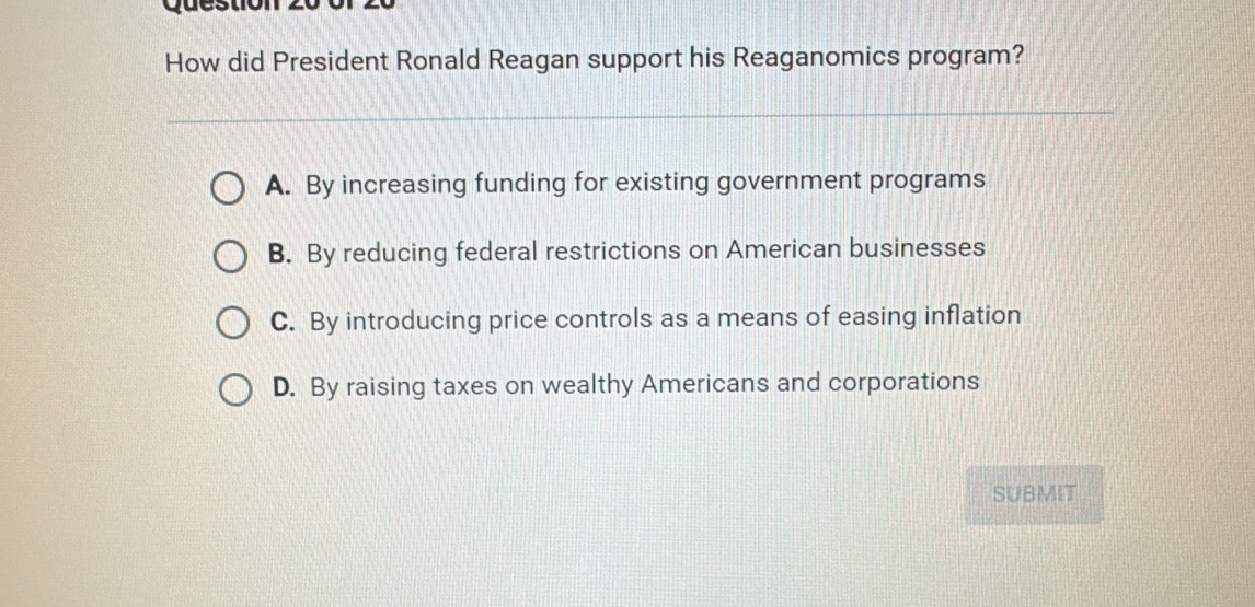 Solved: How did President Ronald Reagan support his Reaganomics program ...