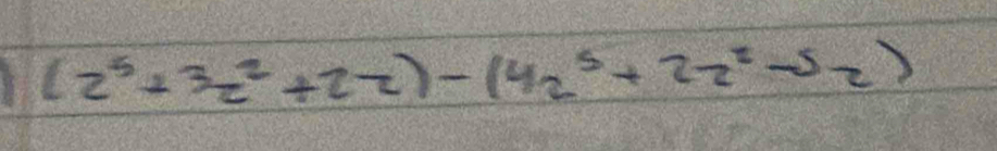 (2^5+32^2+22)-(42^5+^5+2z^2-5z)