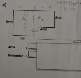 Close 
Area : □ 
Perimeter :