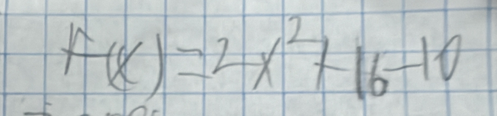 f(x)=2x^2+16-10