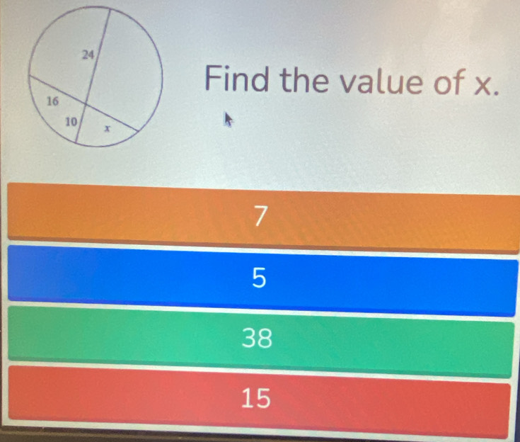 Find the value of x.
7
5
38
15