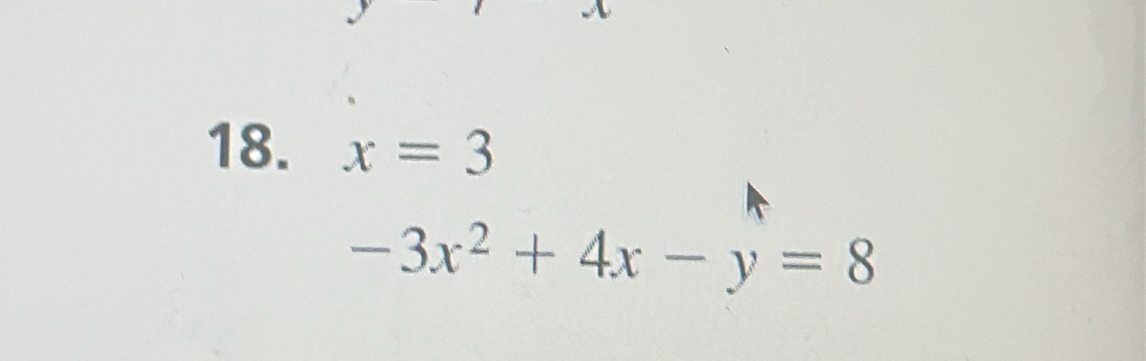 x=3
-3x^2+4x-y=8