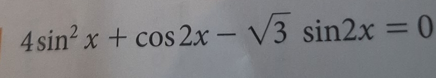 4sin^2x+cos 2x-sqrt(3)sin 2x=0