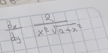  dx/dy  2/x^2sqrt(a+x^2) 