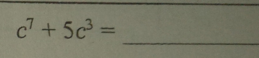 c^7+5c^3=
_