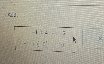 Add.
-1+4=-5
-5+(-5)=10