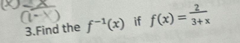 Find the f^(-1)(x) if f(x)= 2/3+x 