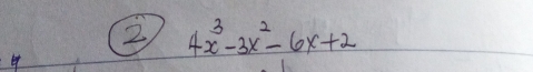 2 4x^3-3x^2-6x+2