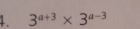 3^(a+3)* 3^(a-3)