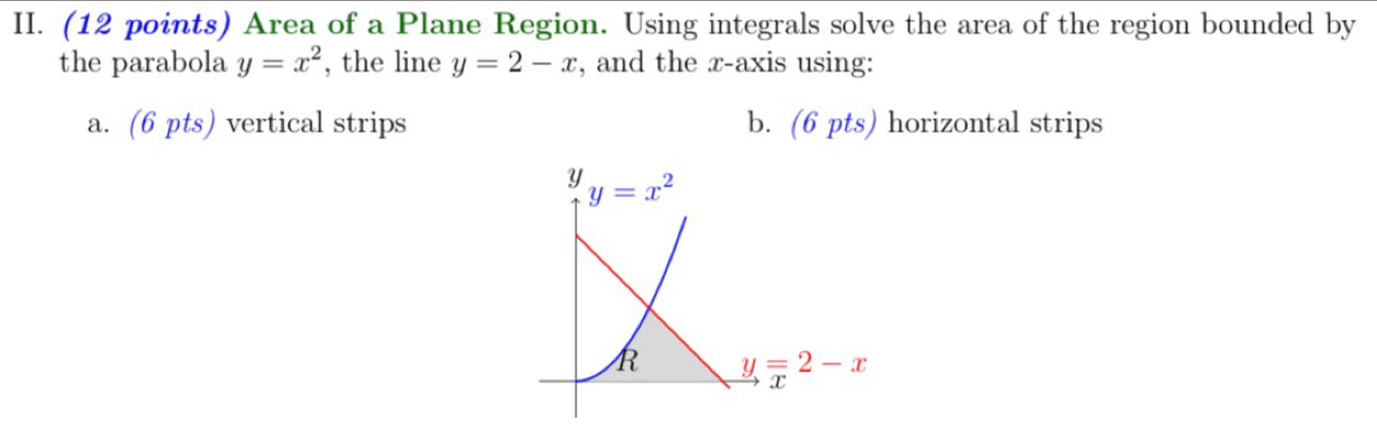 Solved: Area of a Plane Region. Using integrals solve the area of the ...