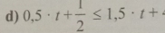 0,5· t+ 1/2 ≤ 1,5· t+