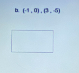 (-1,0),(3,-5)