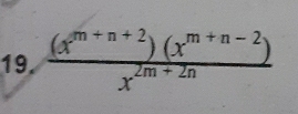  ((x^(m+n+2))(x^(m+n-2)))/x^(2m+2n) 