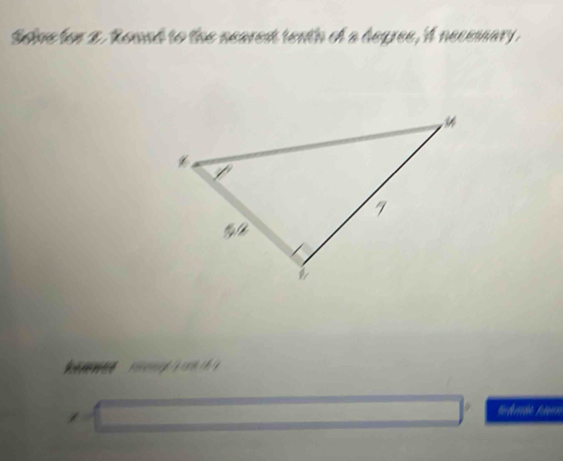 Scive fon 2. Roued to the nearest tenth of a degree, i necessary. 
kewned 
*