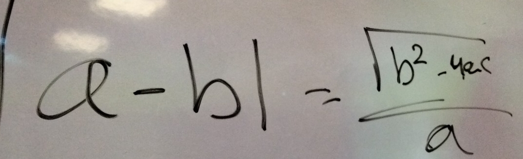 a-b|= (sqrt(b^2-4ac))/a 