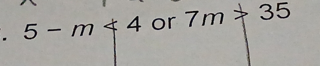 5-m<4</tex> or 7m+35