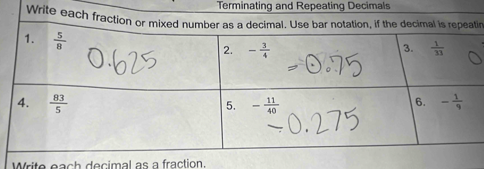 Terminating and Repeating Decimals
in
Write each decimal as a fraction.