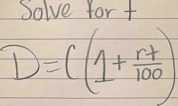 Solve for +
D=((1+ rt/100 )