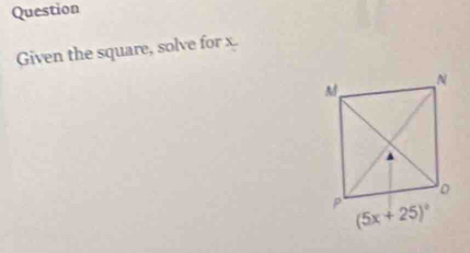 Question
Given the square, solve for x.