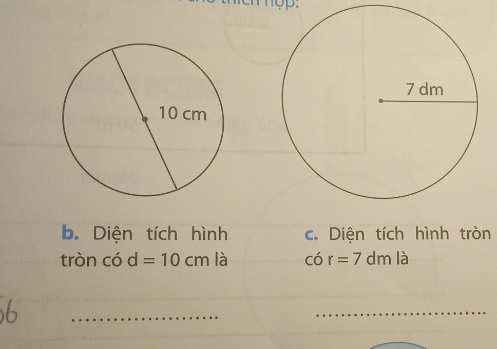 Diện tích hình c. Diện tích hình tròn 
tròn có d=10cm là cdot or=7 là 
_ 
_