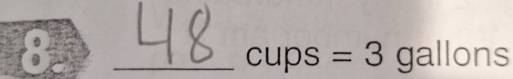 θ
_ - ups =3 gallons