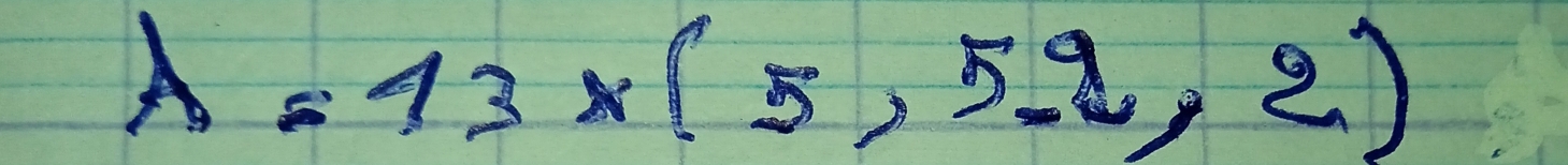 lambda =13* (5,5.2,2)